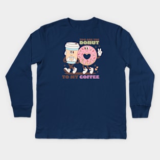 You Are The Donut To My Coffe Couple Love Matching Valentines Day Kids Long Sleeve T-Shirt